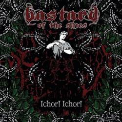Bastard Of The Skies : Ichor! Ichor!